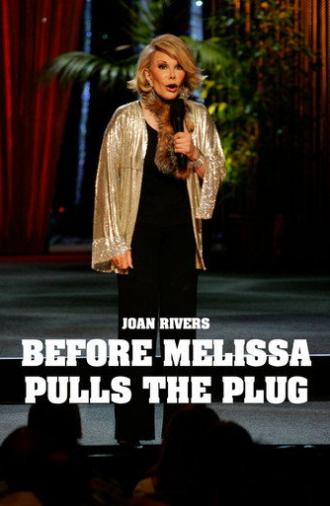 Joan Rivers: Before Melissa Pulls the Plug (2006)
