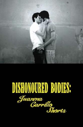 Dishonored Bodies: Juanma Carrillo Shorts (2015)