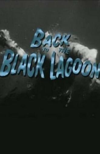 Back to the Black Lagoon: A Creature Chronicle (2000)