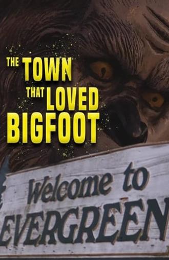 The Town That Loved Bigfoot (2020)