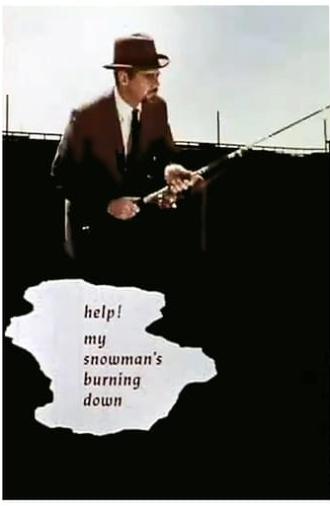 Help! My Snowman's Burning Down (1965)