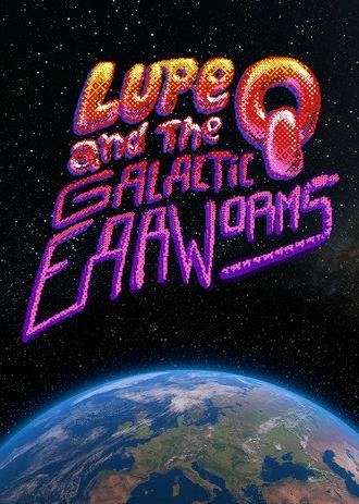 Lupe Q and the Galactic Earworms (2025)