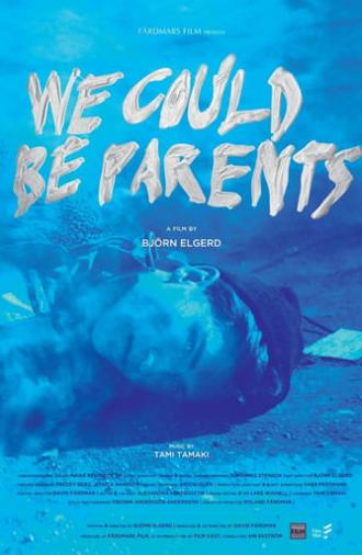 We Could Be Parents (2016)