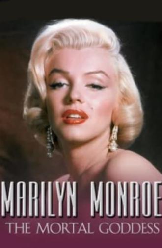 Marilyn Monroe: The Mortal Goddess (1994)