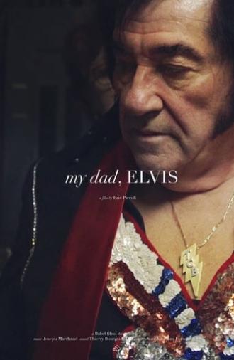 My dad, Elvis (2019)