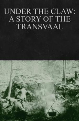 Under the Claw: A Story of the Transvaal (1912)