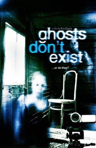 Ghosts Don't Exist (2010)