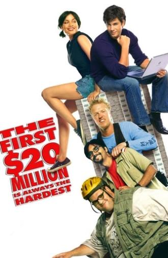 The First $20 Million Is Always the Hardest (2002)