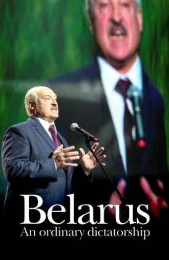 Belarus: An Ordinary Dictatorship (2018)