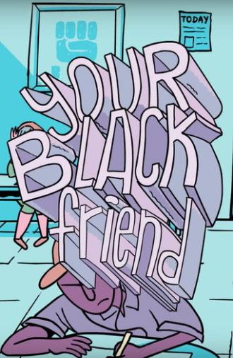 Your Black Friend (2018)