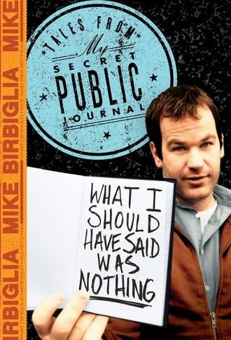 Mike Birbiglia: What I Should Have Said Was Nothing (2008)