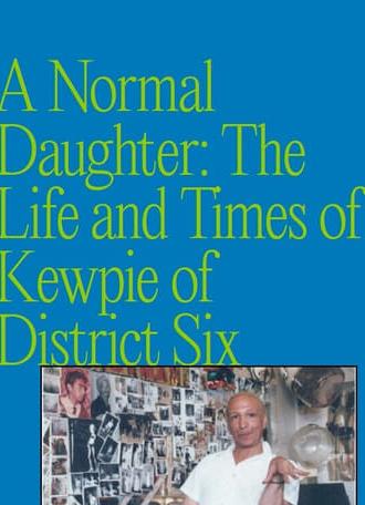 A Normal Daughter: The Life and Times of Kewpie of District Six (2000)