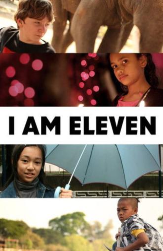 I Am Eleven (2011)