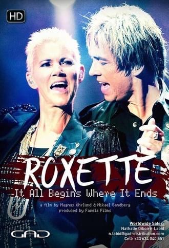 Roxette: It All Begins Where It Ends (2013)