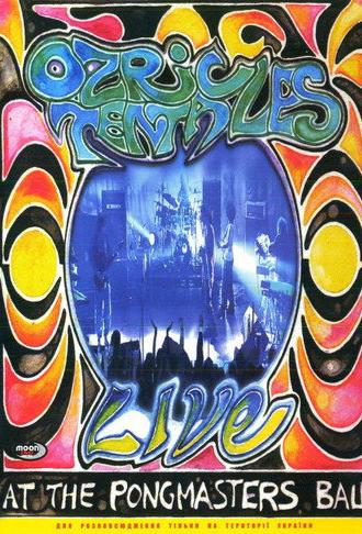 Ozric Tentacles ‎– Live At The Pongmasters Ball (2002)