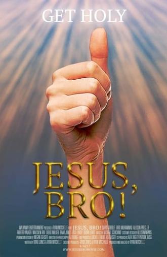 Jesus, Bro! (2017)