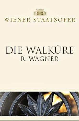 Die Walküre - Wiener Staatsoper (2015)