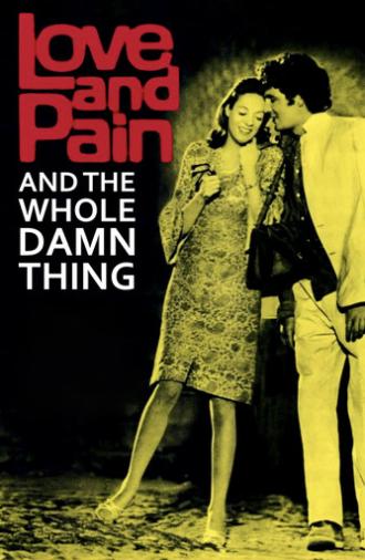 Love and Pain and the Whole Damn Thing (1973)