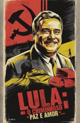 Lula - O Criminoso Paz e Amor (2025)