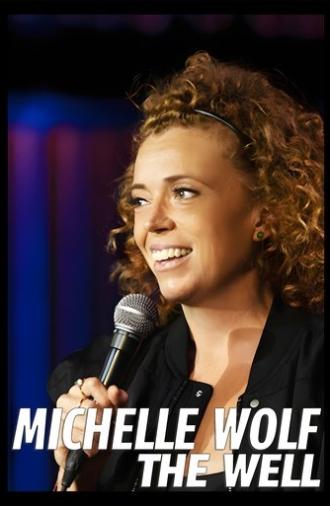 Michelle Wolf: The Well (2025)