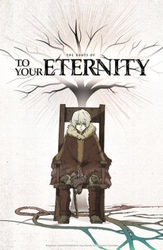 The Roots of To Your Eternity (2025)