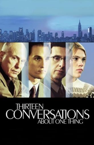 Thirteen Conversations About One Thing (2001)