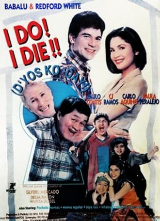 I Do? I Die!! D'yos Ko Day! (1997)