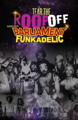 Tear the Roof Off: The Untold Story of Parliament Funkadelic (2016)