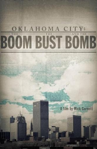 Oklahoma City: The Boom, the Bust and the Bomb (2016)