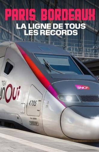 TGV Paris-Bordeaux, la ligne de tous les records (2021)