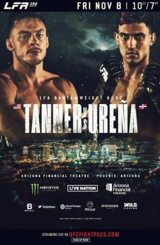 LFA 196: Tanner vs. Urena (2024)