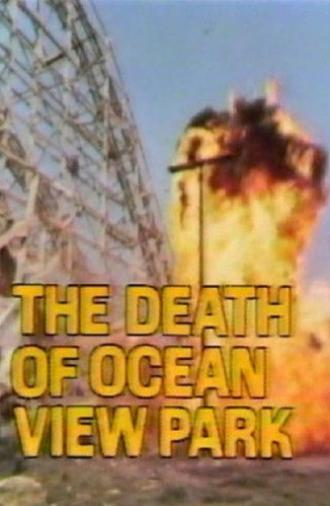 The Death of Ocean View Park (1979)