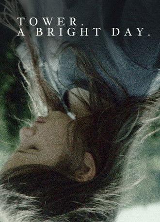 Tower. A Bright Day. (2018)