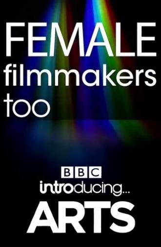 Female Filmmakers Too: BBC Introducing Arts (2022)