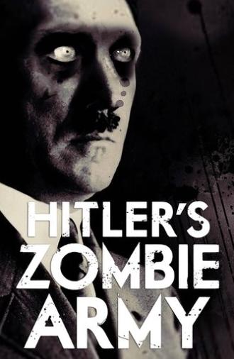 Hitler's Zombie Army (2017)