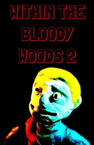 Within the bloody woods 2 (2006)