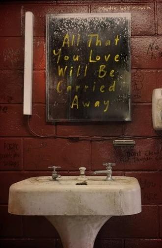 All That You Love Will Be Carried Away (2023)