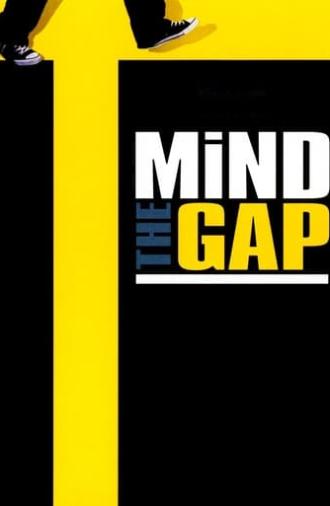 Mind the Gap (2004)