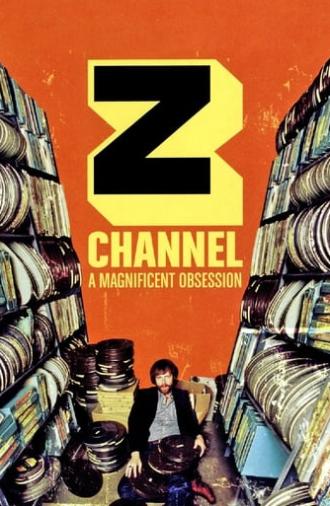 Z Channel: A Magnificent Obsession (2004)