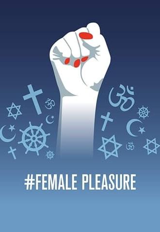 #Female Pleasure (2018)