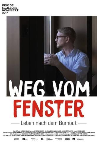 Weg vom Fenster - Leben nach dem Burnout (2017)