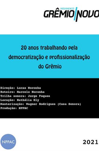 20 Anos Trabalhando pela Democratização e Profissionalização do Grêmio (2021)