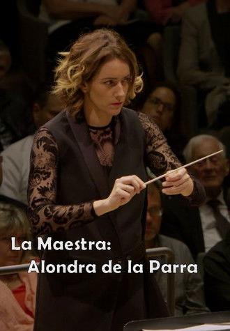 La Maestra: Alondra de la Parra (2019)