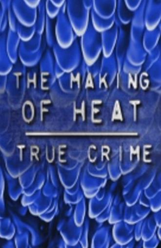 The Making of 'Heat' (2005)