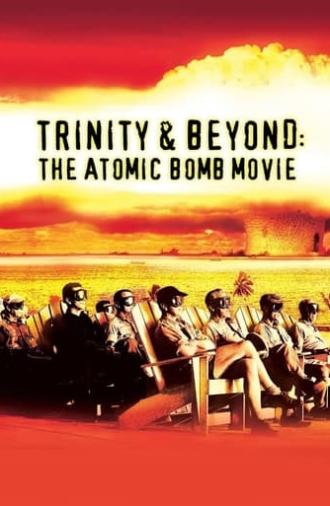 Trinity and Beyond: The Atomic Bomb Movie (1995)