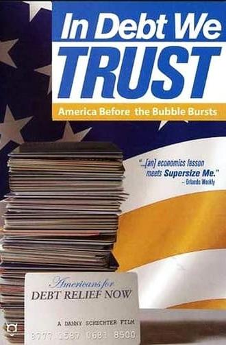 In Debt We Trust: America Before the Bubble Bursts (2007)