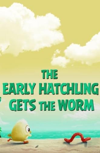 Angry Birds: The Early Hatchling Gets The Worm (2017)