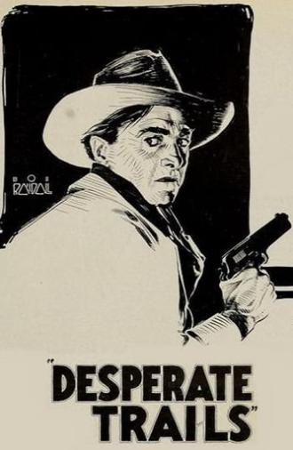 Desperate Trails (1921)