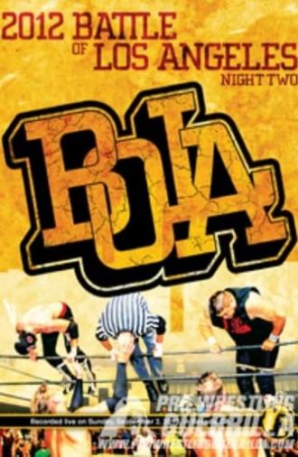 PWG: 2012 Battle of Los Angeles - Night Two (2012)