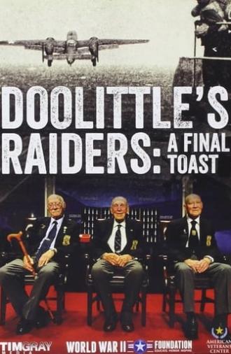 Doolittle's Raiders: A Final Toast (2015)